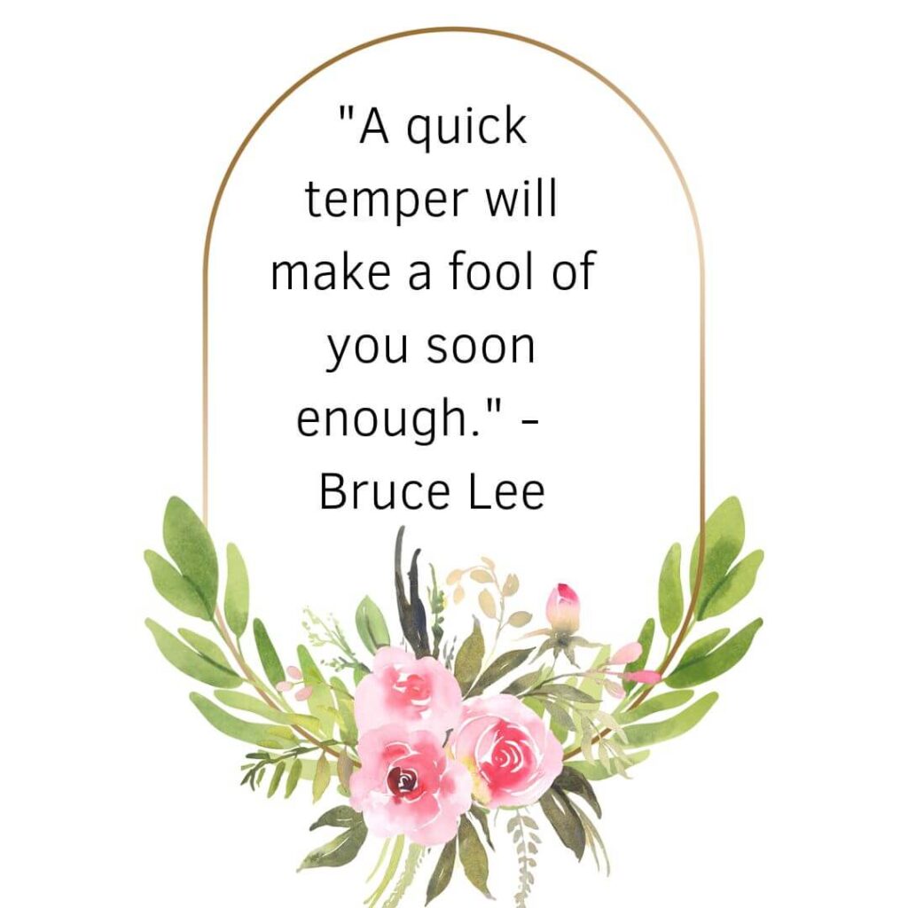quick temper quotes by Bruce Lee