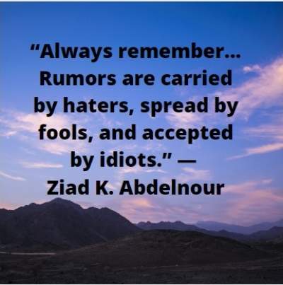 inspirational rumor quotes by Ziad K. Abdelnour