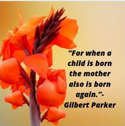 quotes on mothers by Gilbert Parker