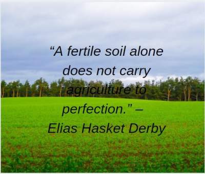 quotes on fertile soil in agriculture