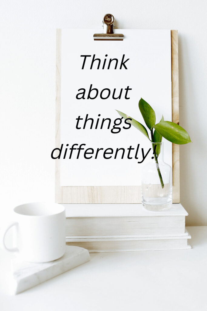 think about things differently quotes