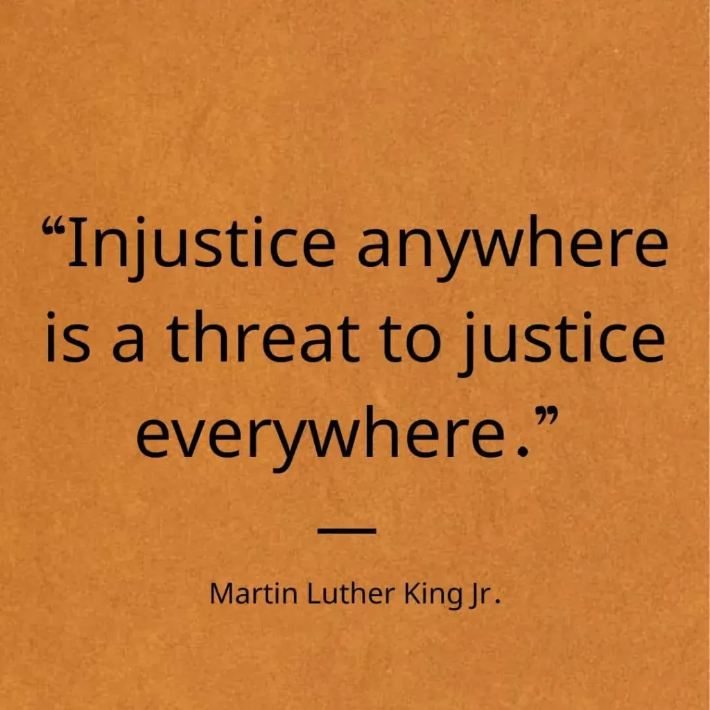 quotes about in justice and injustice by Martin Luther King Jr.