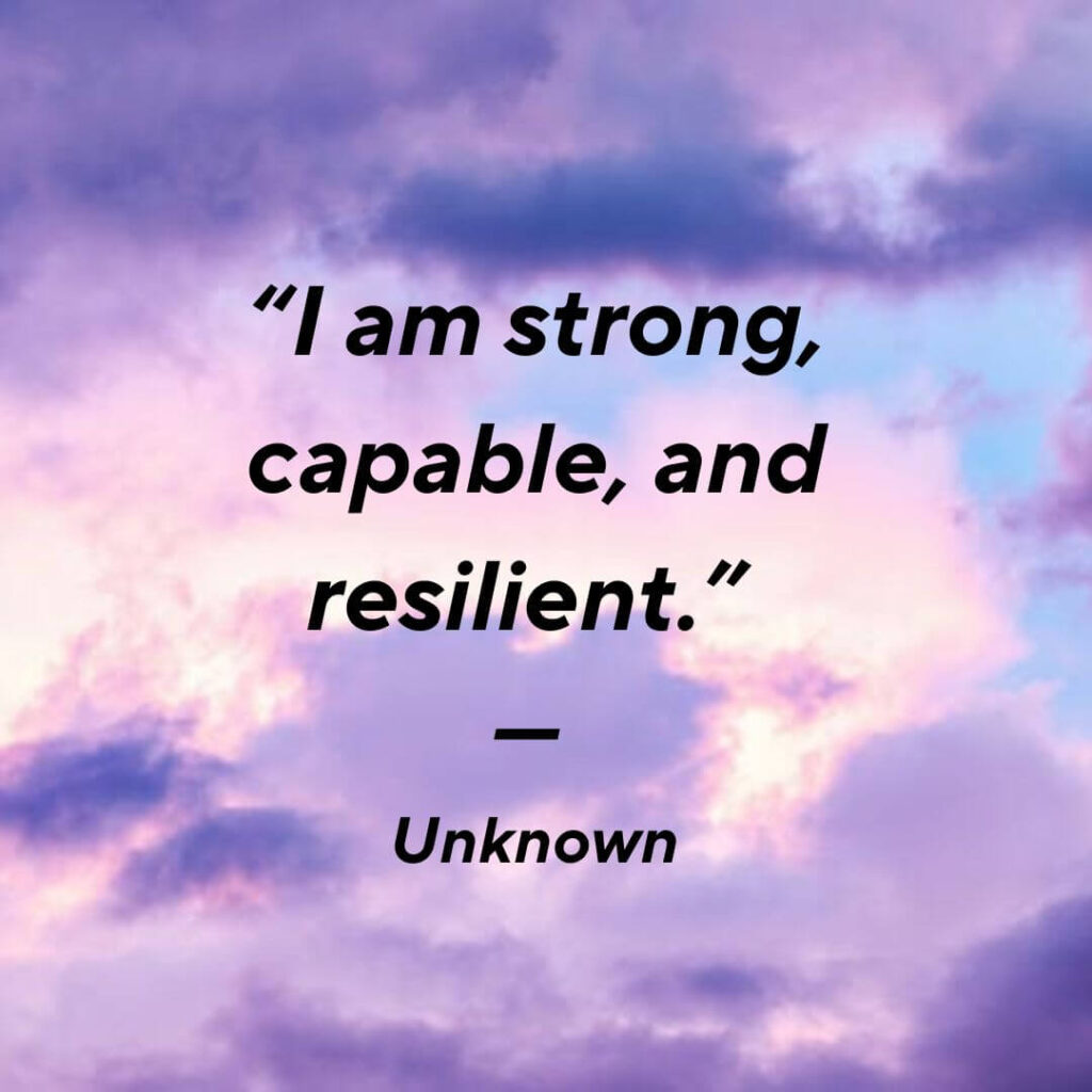 i am strong capable and resilient positive affirmation quote