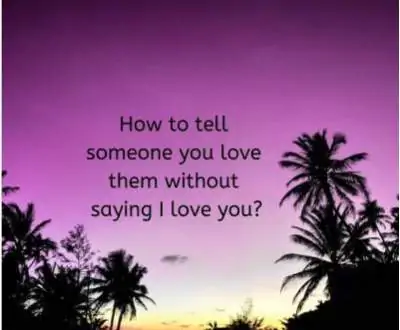 Status on how to express love without saying love you