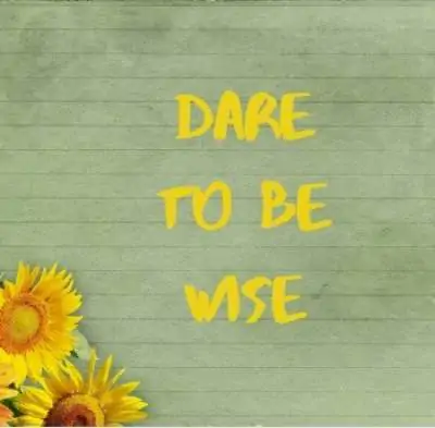 dare to be wise