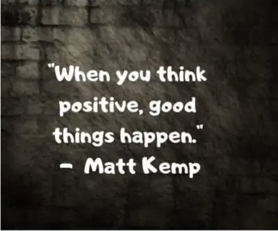 positive quotes by Matt Kemp