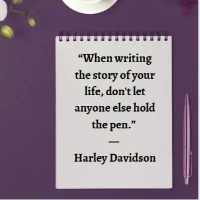 inspirational quote by Harley Davidson on when writing the story of your life