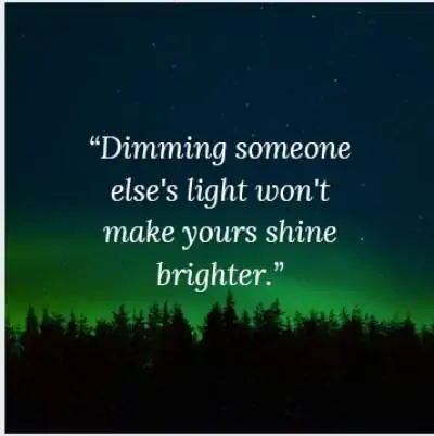 dimming someone else's light quote for whatsapp status