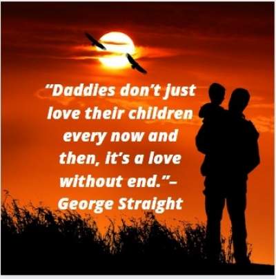 daddies's love quotes by George Straight