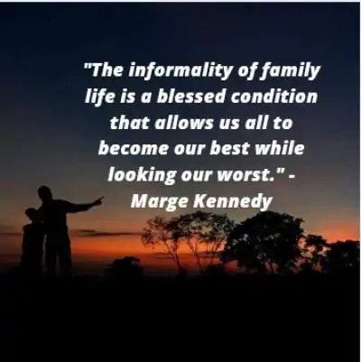 family life quotes by Marge Kennedy
