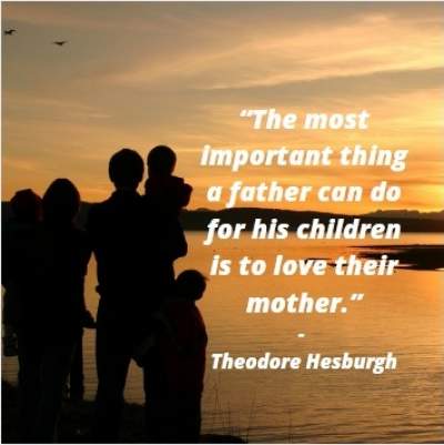quotes for father on respecting the mother of his child 