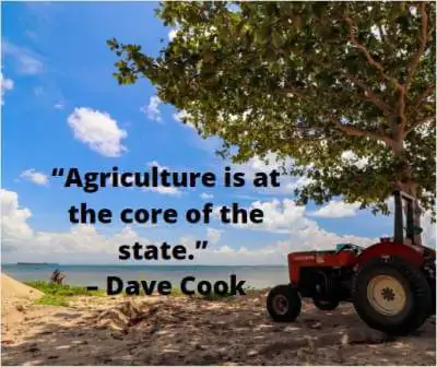quotes on agriculture is core of the state