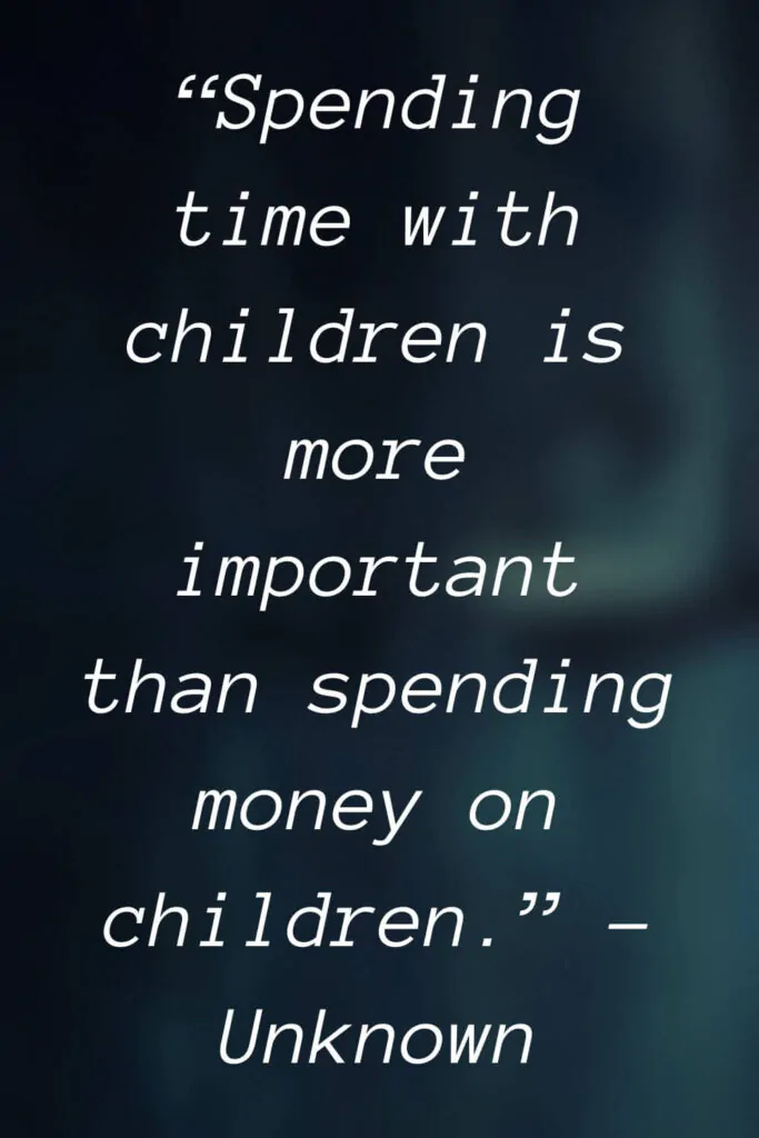 spend time with child quotes