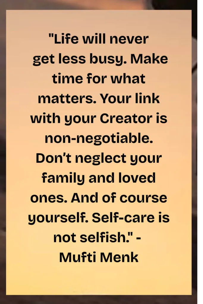 self care quotes by mufti menk