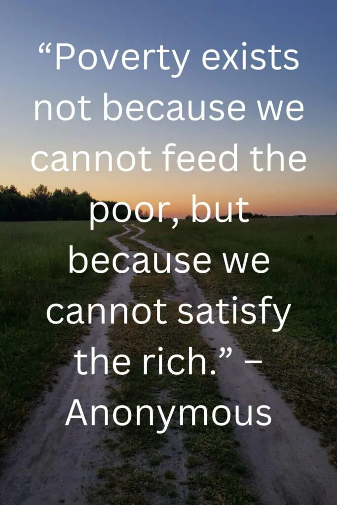 poverty exists not because quote