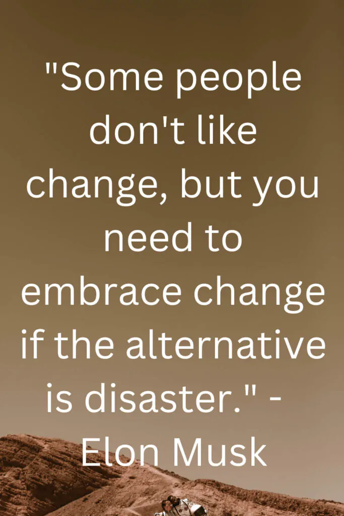 quotes on change by Elon Musk