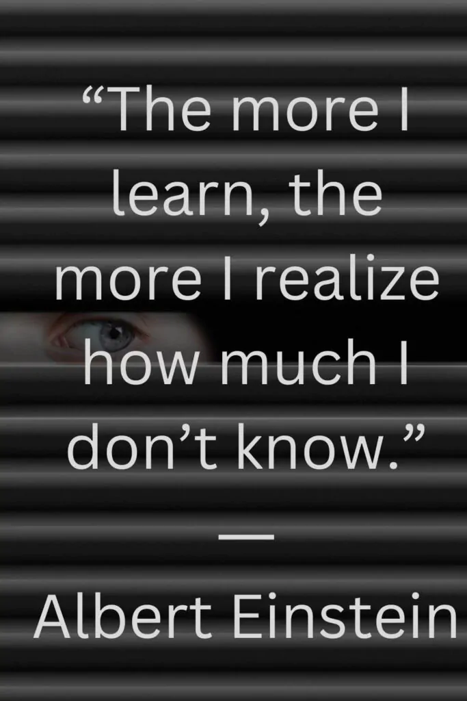 the more i learn quotes by albert einstein