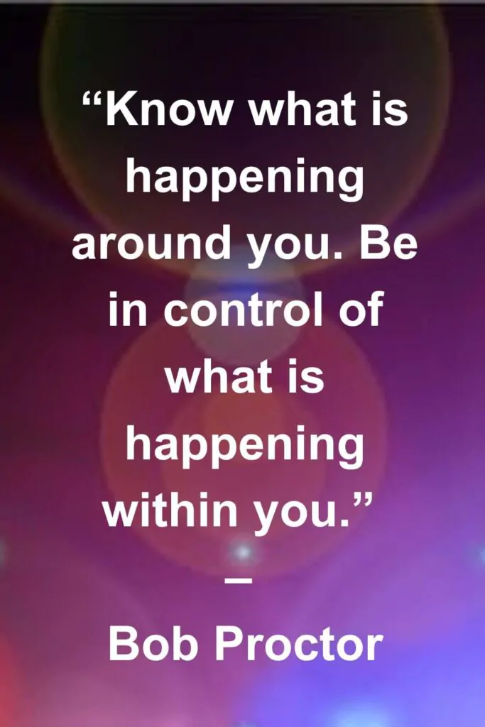 Bob Proctor quotes on what is happening 