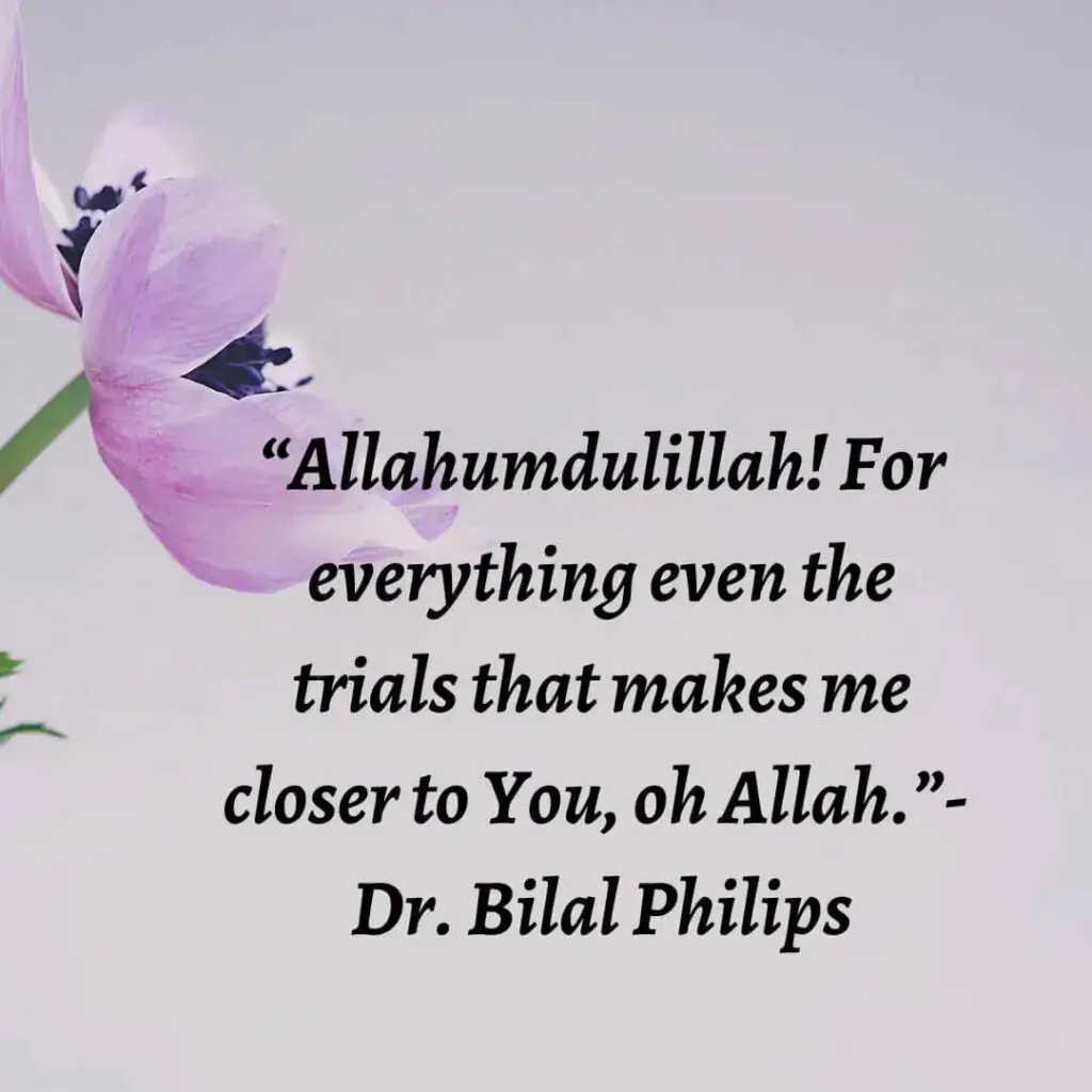 Alhamdullillah for trials and everything quote