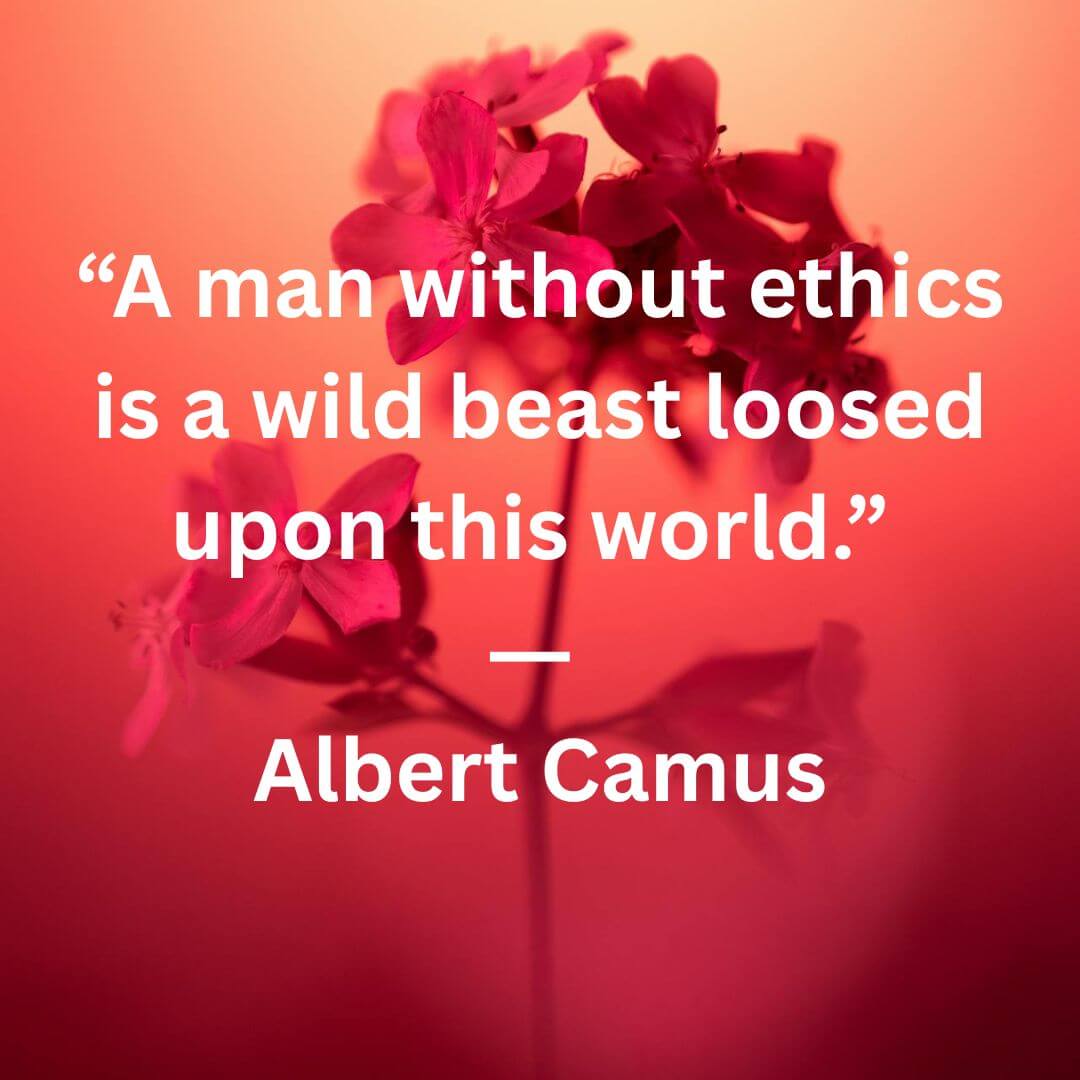 Albert Camus quote about ethics on integrity and morality