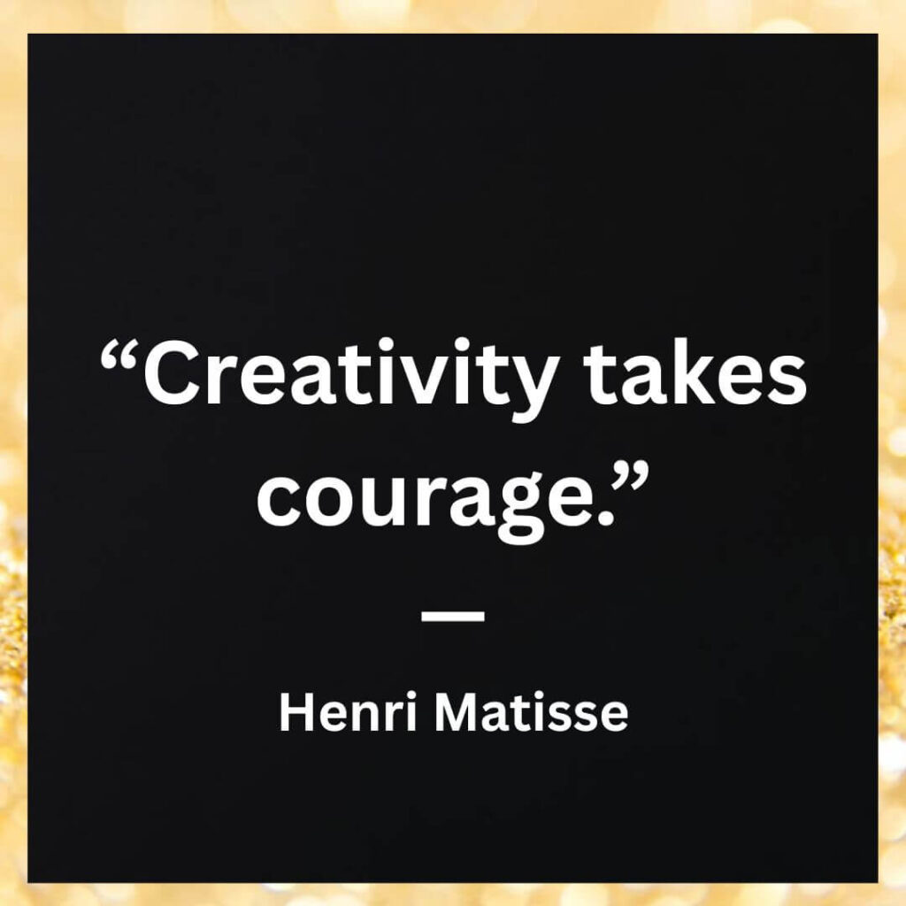 creativity takes courage quote