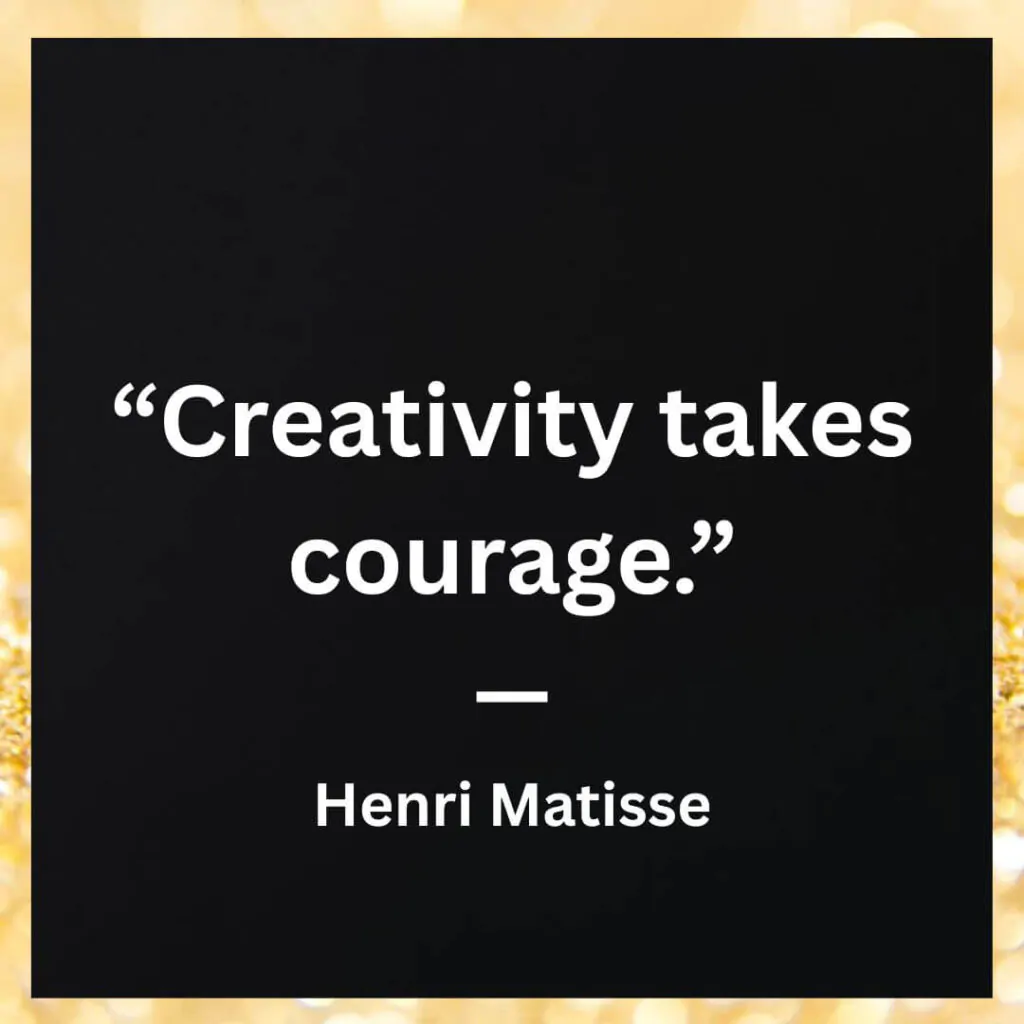 creativity takes courage quote