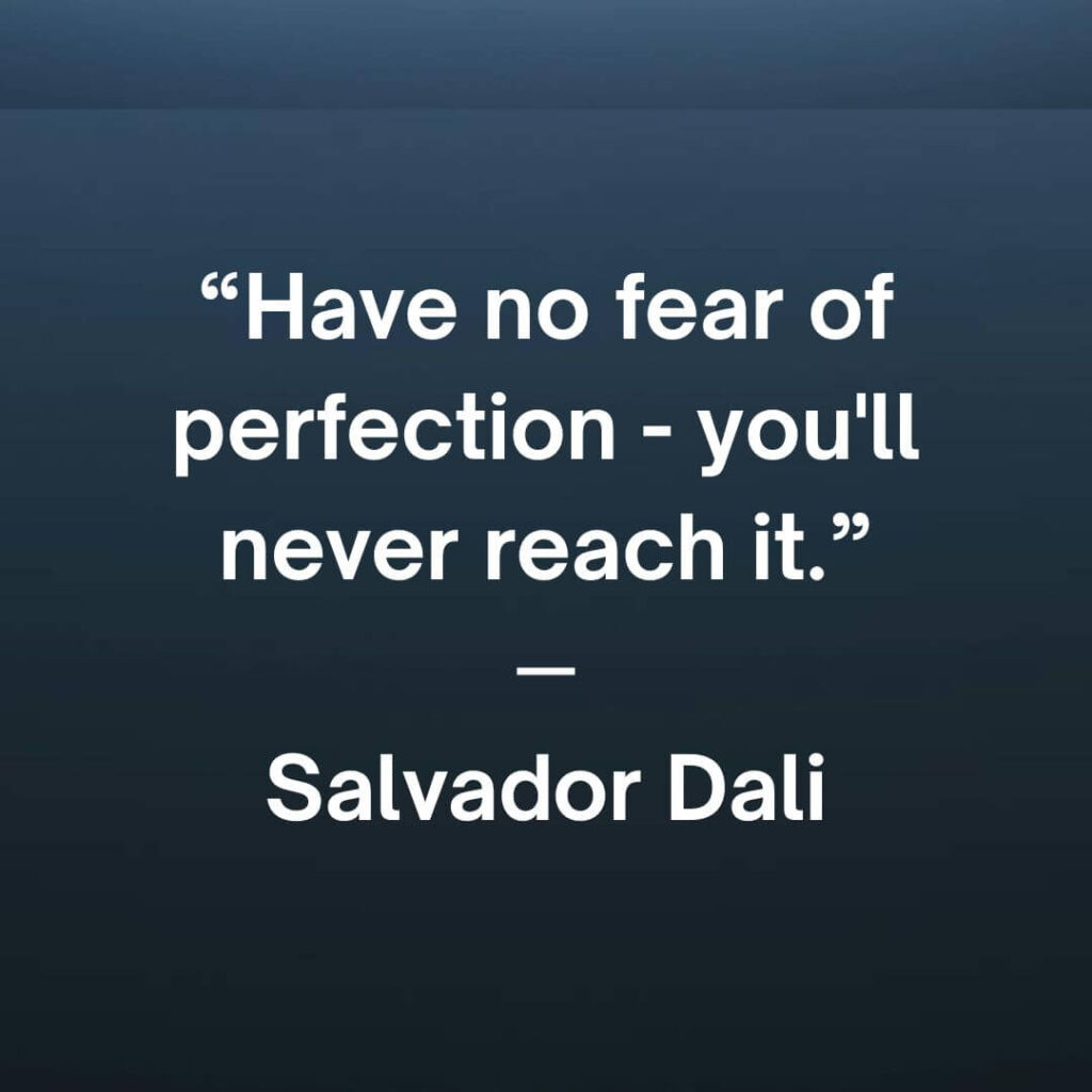 have no fear of perfection quote