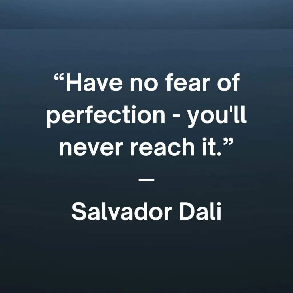 have no fear of perfection quote