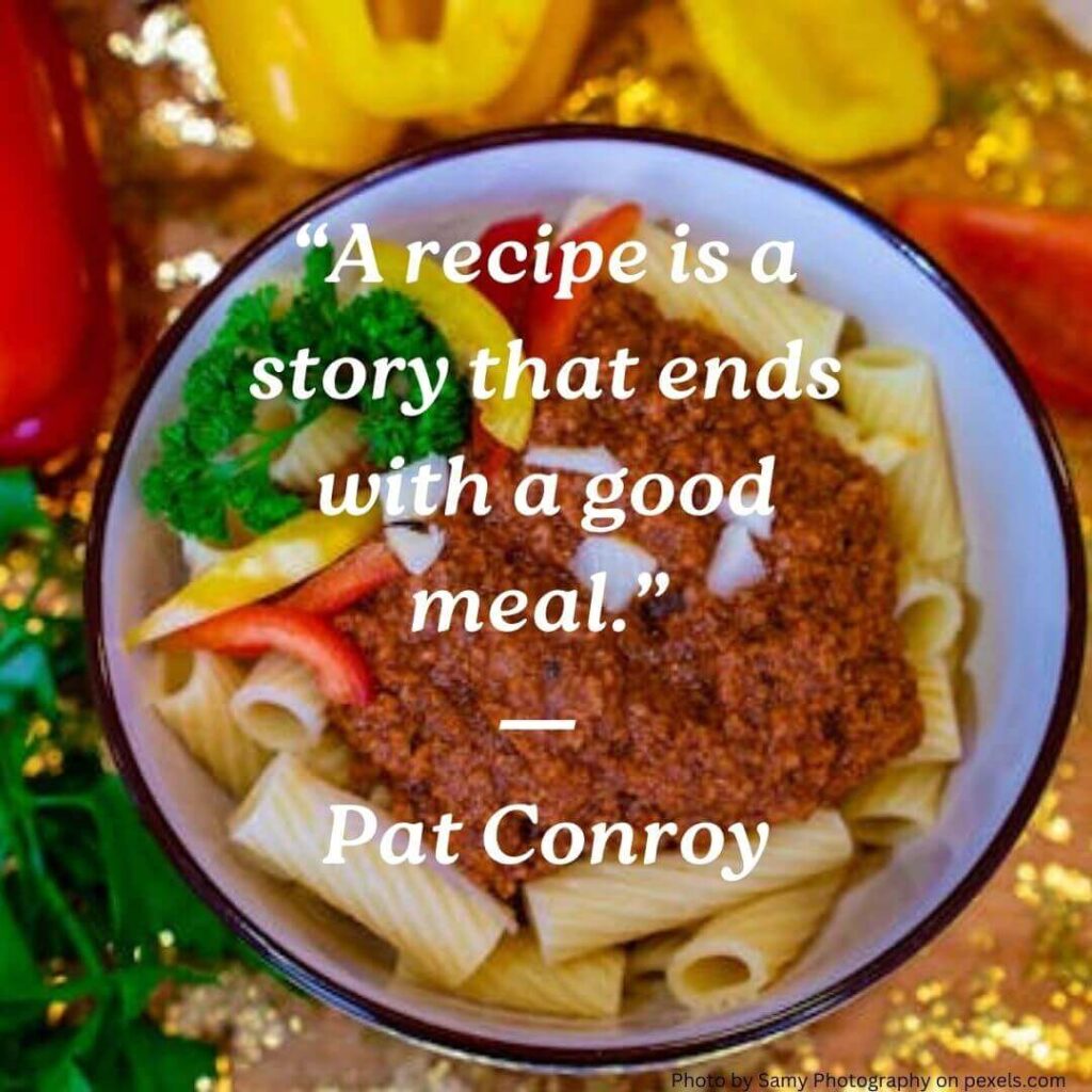 recipe quote by Pat Conroy