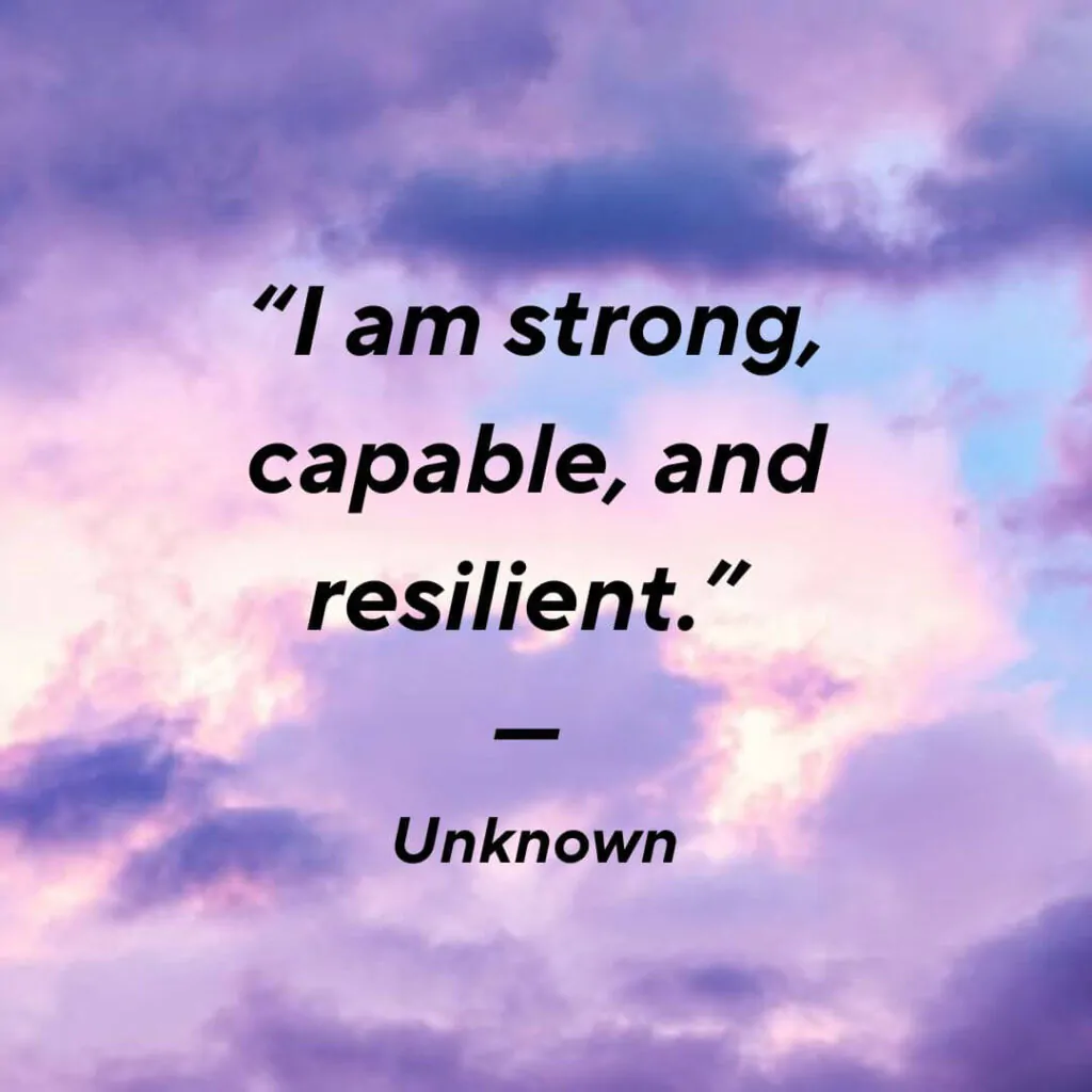 i am strong capable and resilient positive affirmation quote