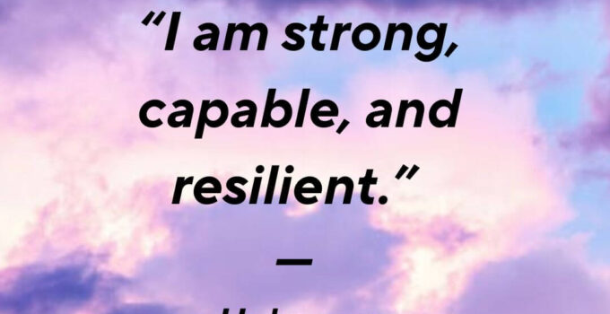 i am strong capable and resilient positive affirmation quote