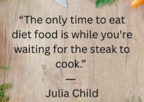 Culinary Quote by Julia Child