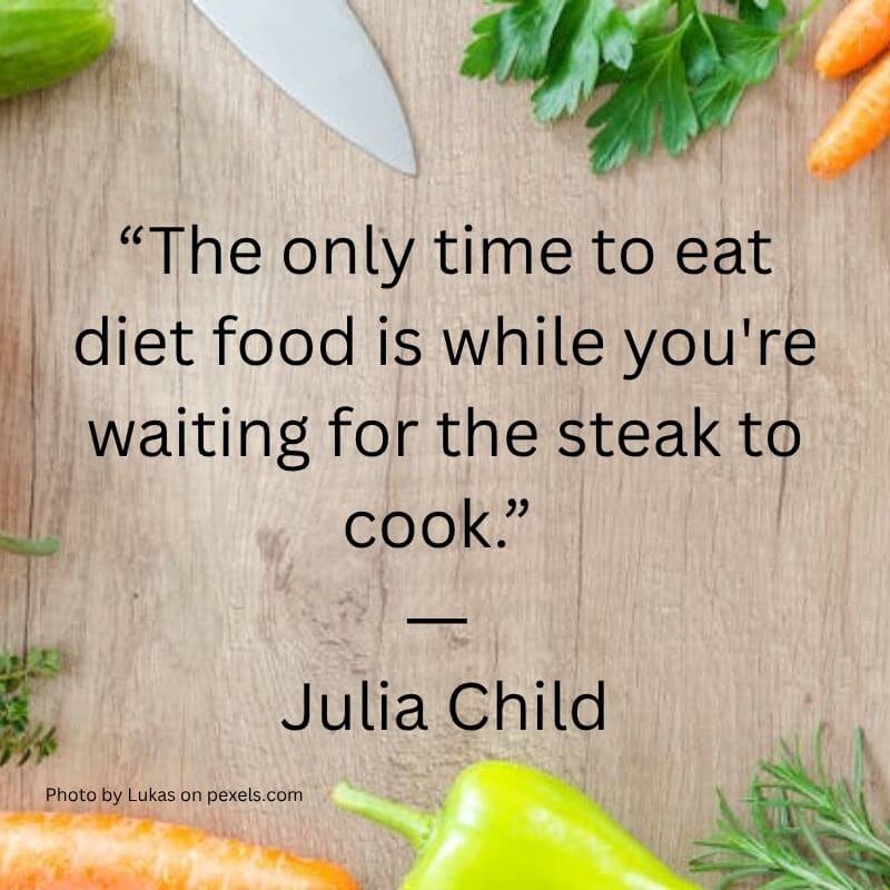 Culinary Quote by Julia Child