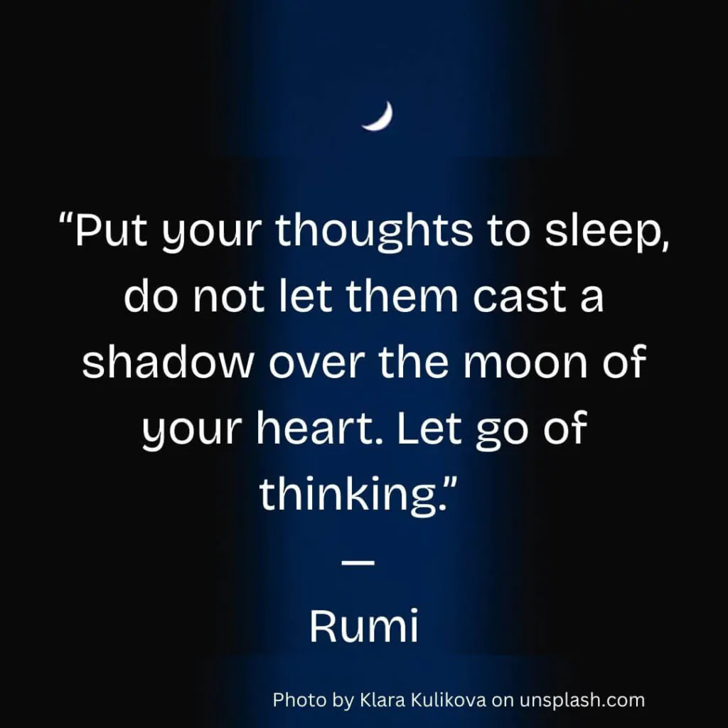 stop thinking and sleep quote by Rumi