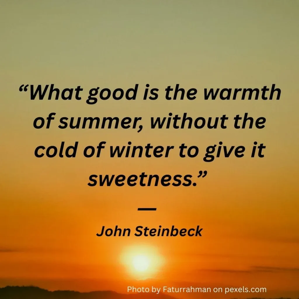 Warmth of summer quote by John Steinbeck