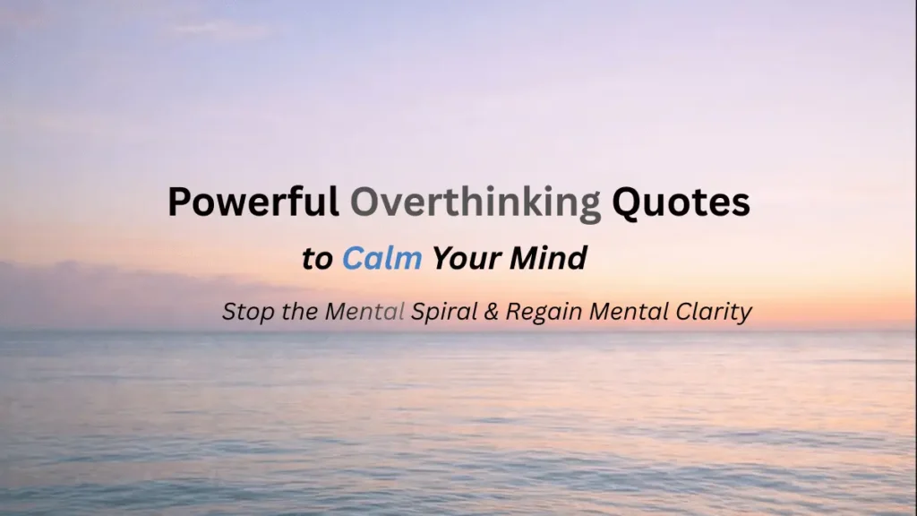 Quote about calming the mind and overthinking