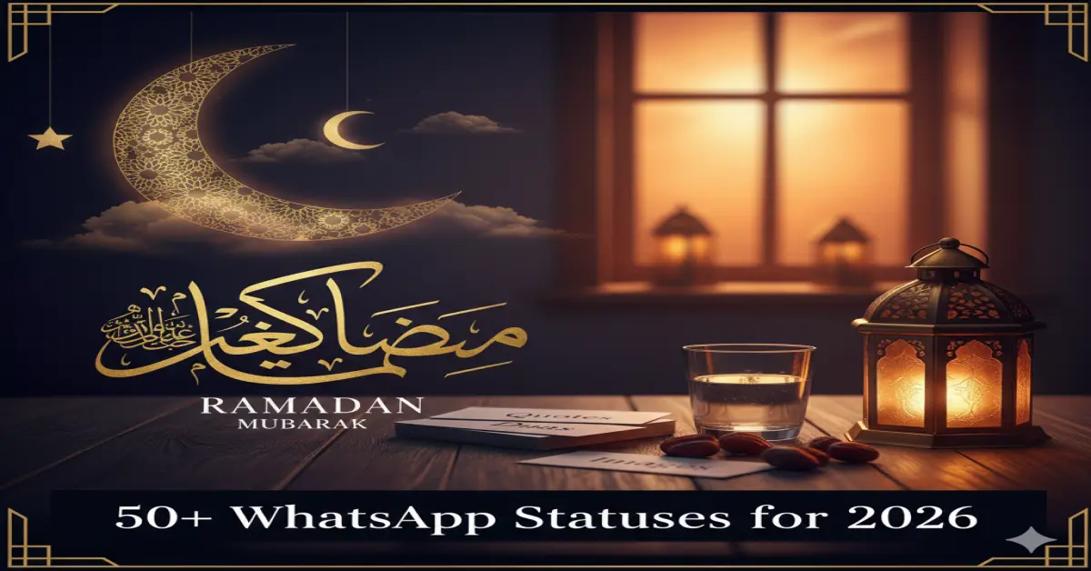 50+ Best Ramadan WhatsApp Statuses 2026 and Islamic Quotes for whatsapp