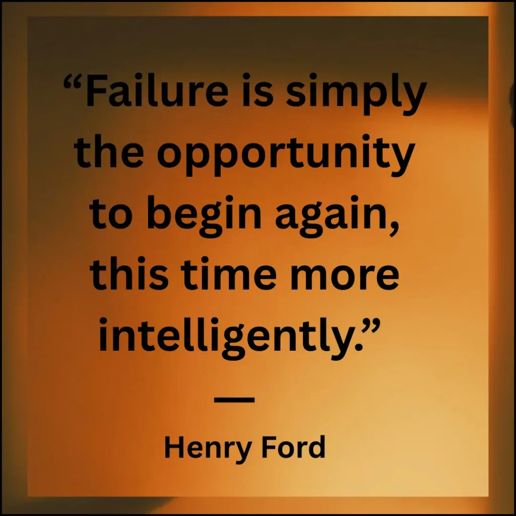 Failure is the opportunity to begin again with more intelligence motivational quote by Henry Ford for success and achievement