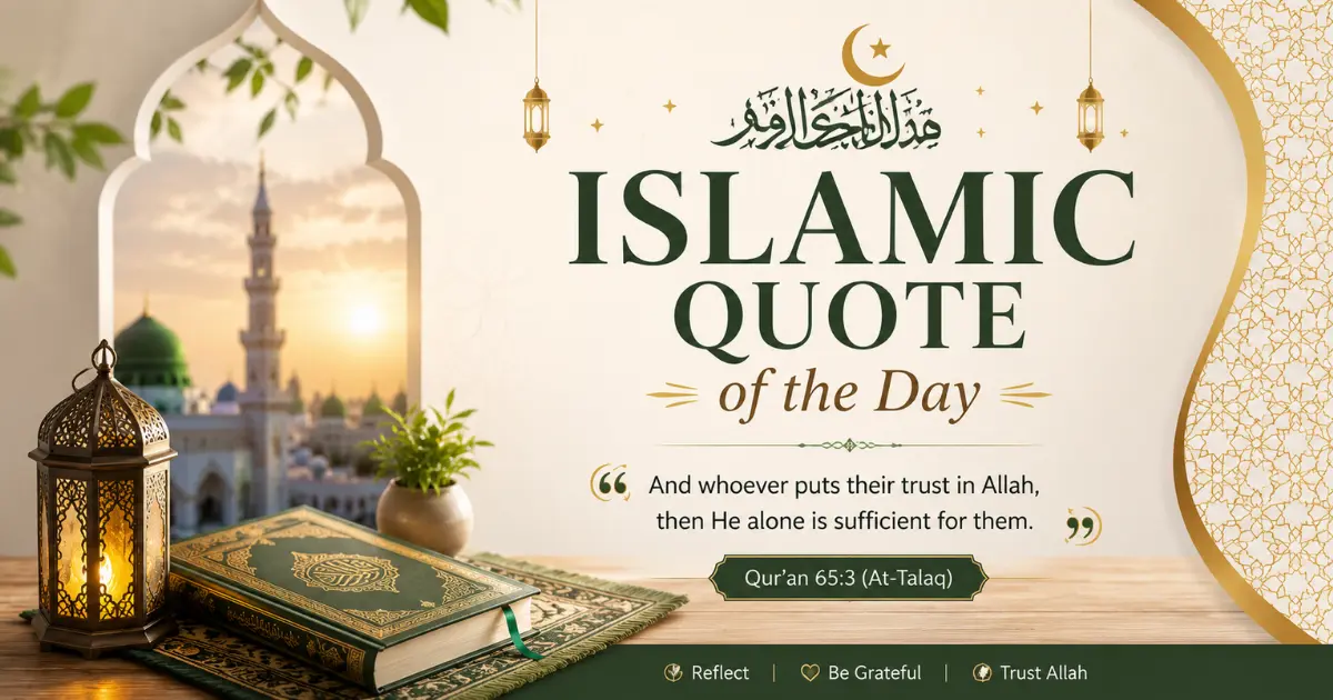 Islamic quote of the day with meaningful words about faith, patience, gratitude, and daily guidance