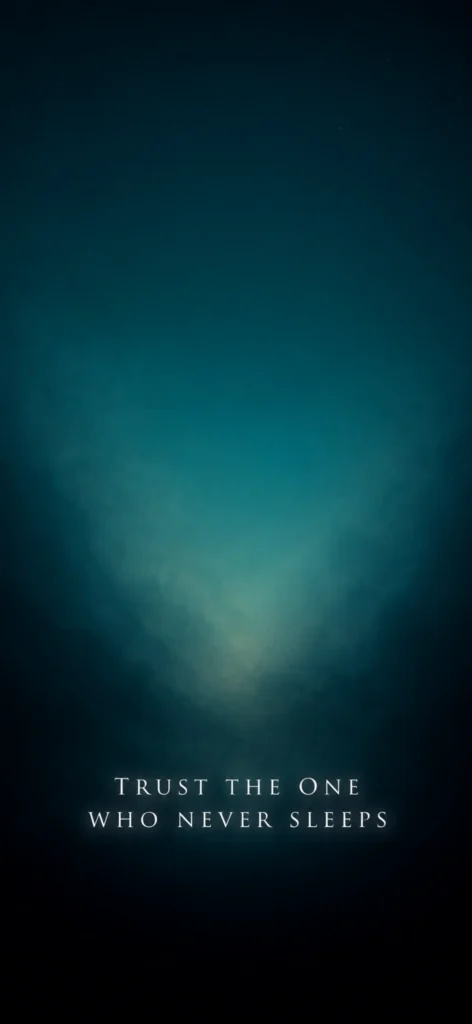 Trust the One who never sleeps Islamic wallpaper minimalist teal gradient