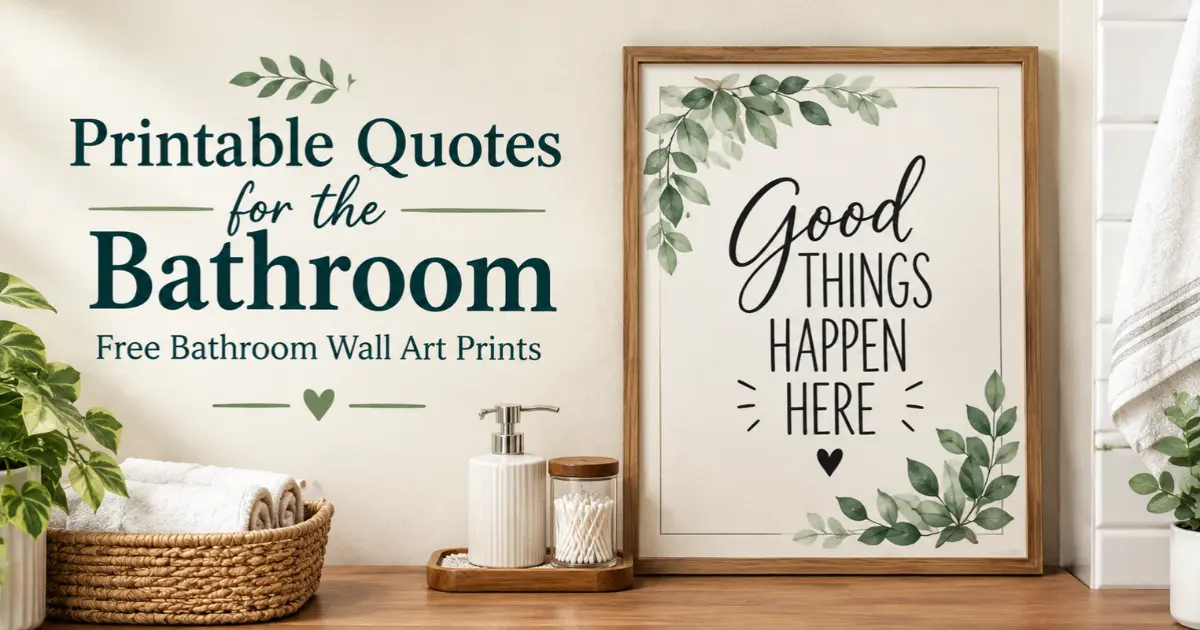 Printable quotes for the bathroom featuring decorative quote prints for bathroom walls